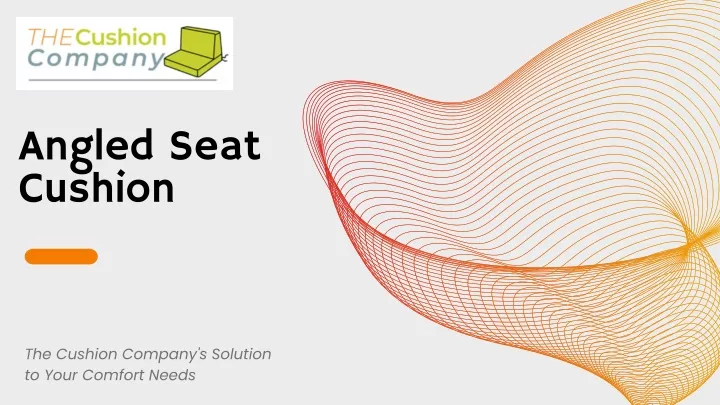 Buy Angled Seat Cushion at The Cushion Company NZ